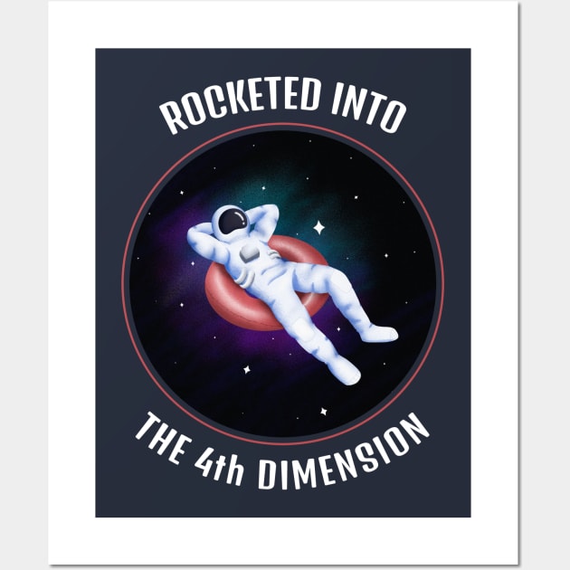 Rocketed Into The 4th Dimension Alcoholic Recovery Wall Art by RecoveryTees